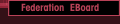 Federation  EBoard